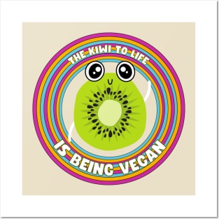 The Kiwi to Life is Being Vegan Pun Posters and Art